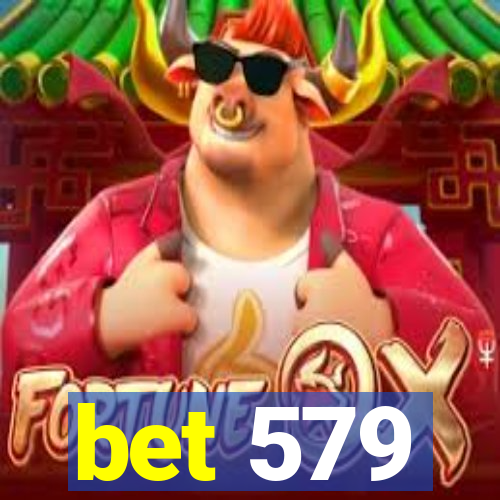 bet 579